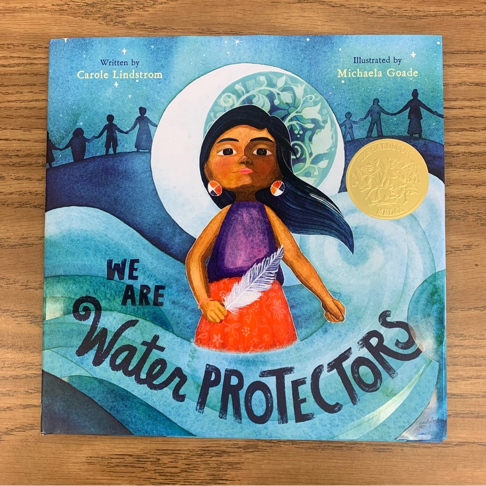 We Are‎ Water Protectors Children’s Picture Book